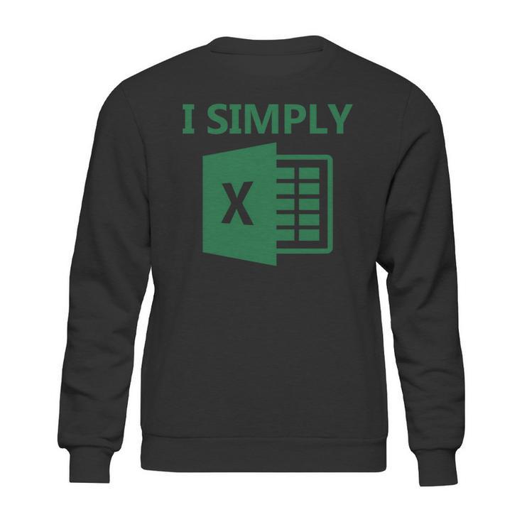 Excel - I Simply Sweatshirt