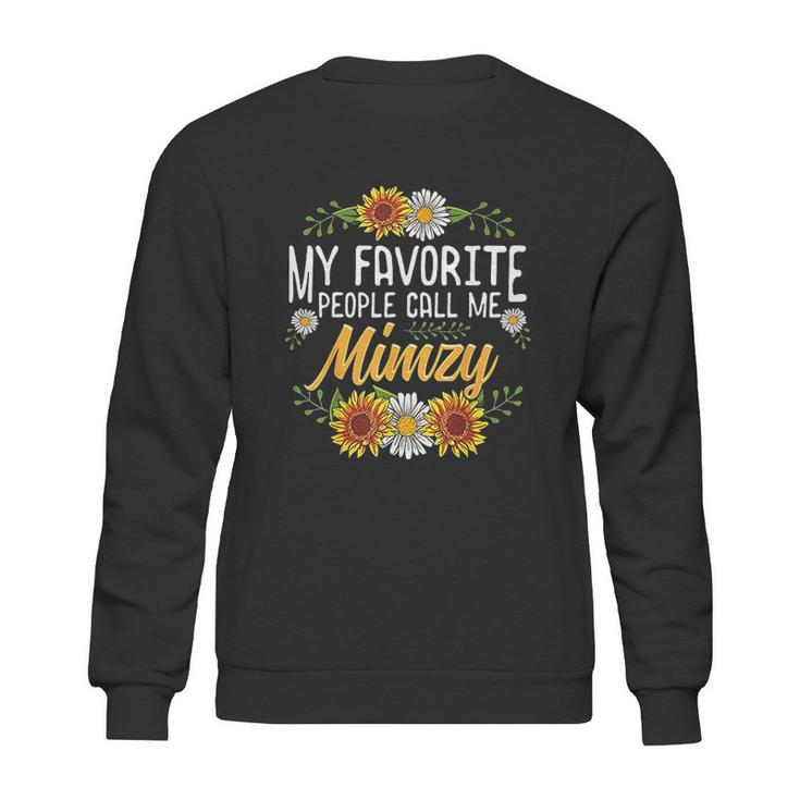 My Favorite People Call Me Mimzy Sweatshirt