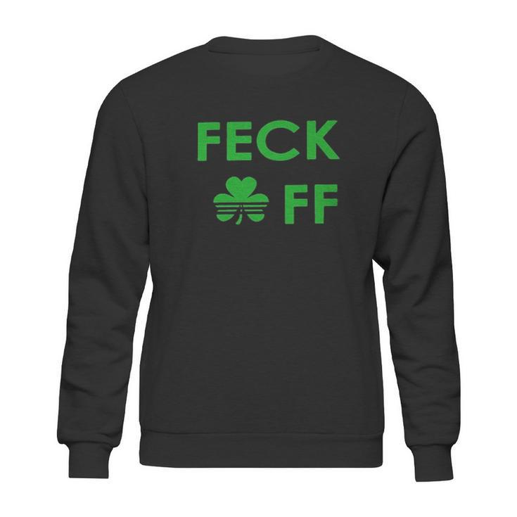 Feck Off Clover Irish St Patrick Day Sweatshirt