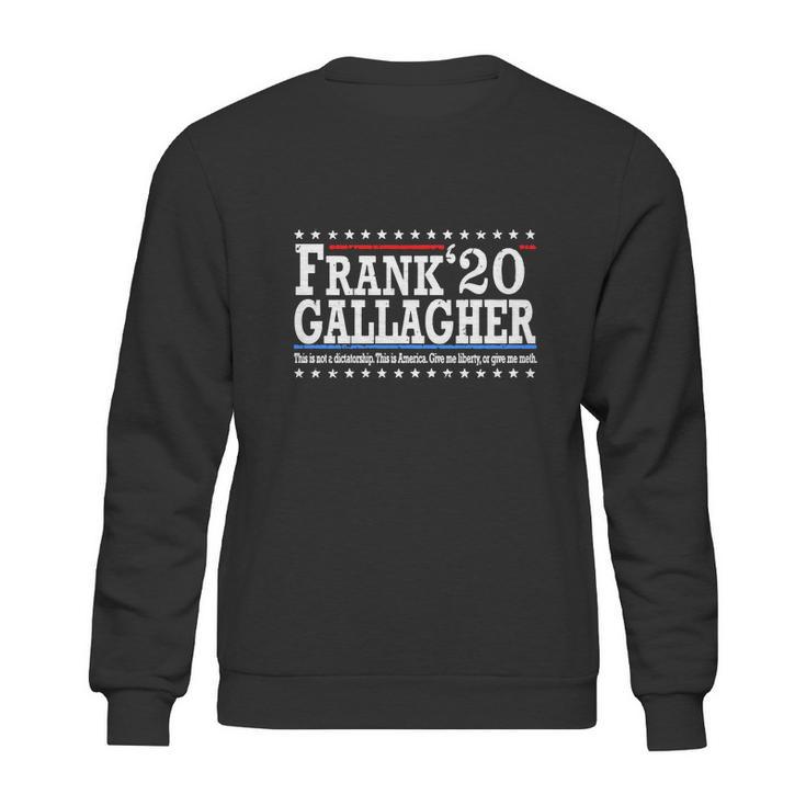 Frank Gallagher 2020 This Not A Dictatorship This Is America Shirth Sweatshirt