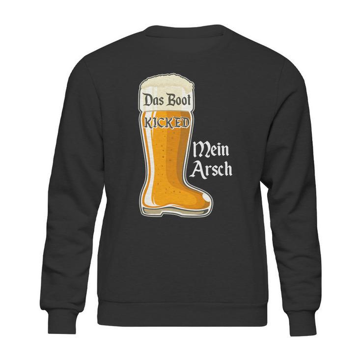 Funny Oktoberfest Das Boot Kicked Mein Arsch Sweatshirt