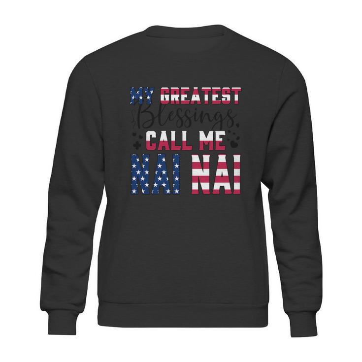 My Greatest Blessings Call Me Nai Nai Great Gift Sweatshirt