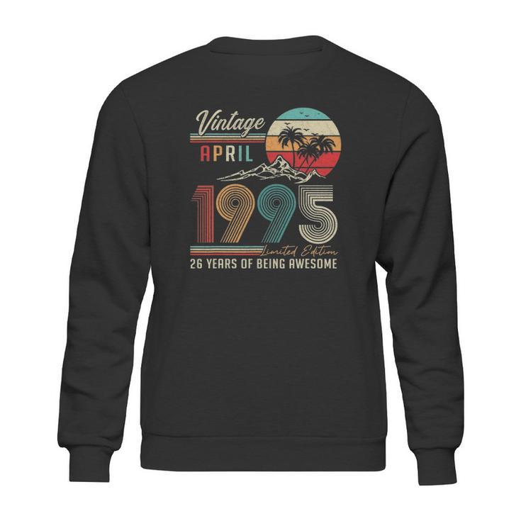 Happy 26Th Birthday Vintage April 1995 26 Years Old Sweatshirt