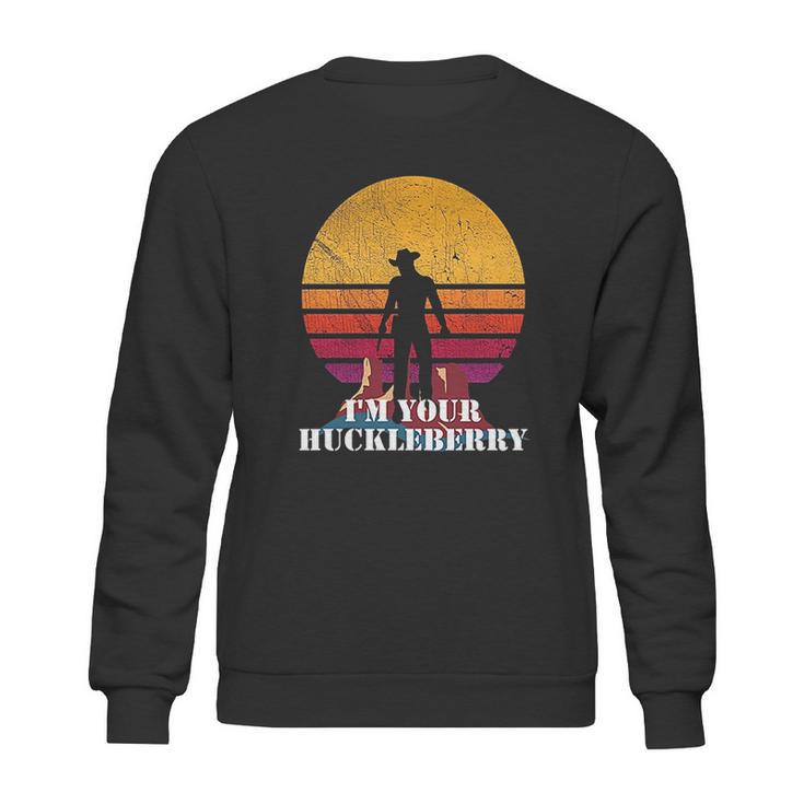 I Am Your Huckleberry Western Quote Vintage Sweatshirt