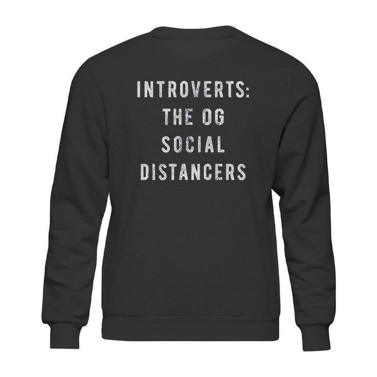 Introverts The Og Social Distancers Funny Virus Introvert Novelty Sweatshirt