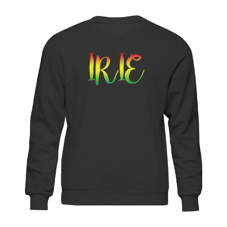 Irie Good Only Reggae Roots Clothing Sweatshirt