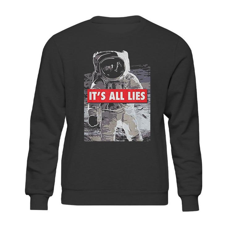 Its All Lies Fake Moon Sweatshirt