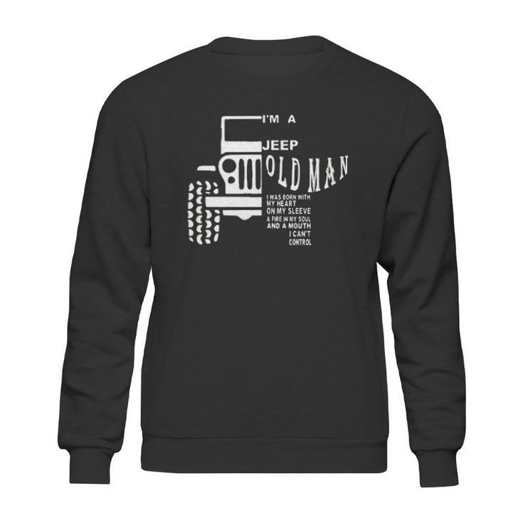 Jeep Old Man I Cant Control For Jeep Lover Aesthetic Gift 2022 Sweatshirt