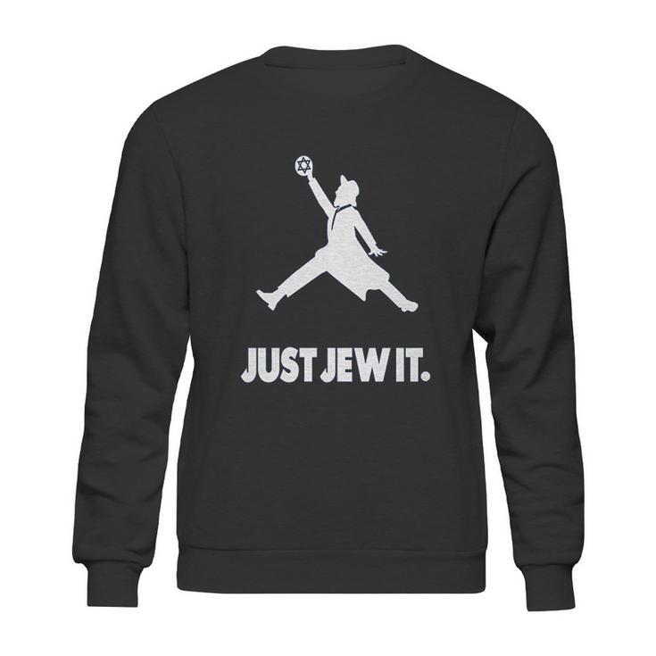 Just Jew It Sweatshirt