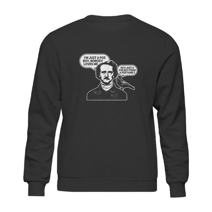 Im Just A Poe Boy Edgar Allan Poe Raven Sweatshirt