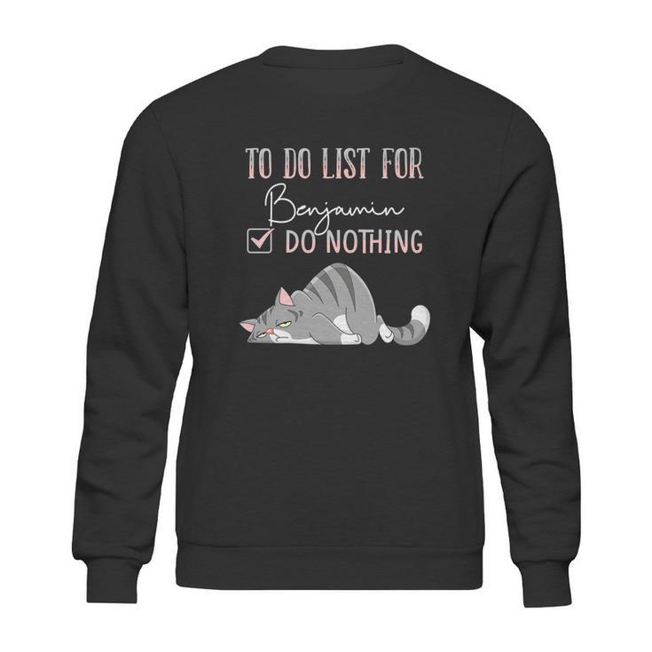 To Do List For Benjamin Sweatshirt