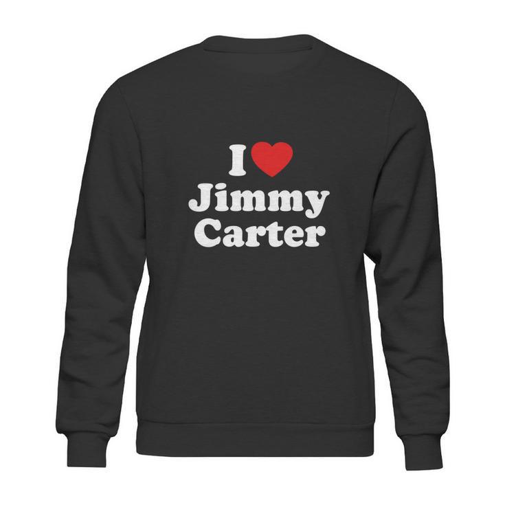 I Love Jimmy Carter Heart Funny T-Shirt Sweatshirt