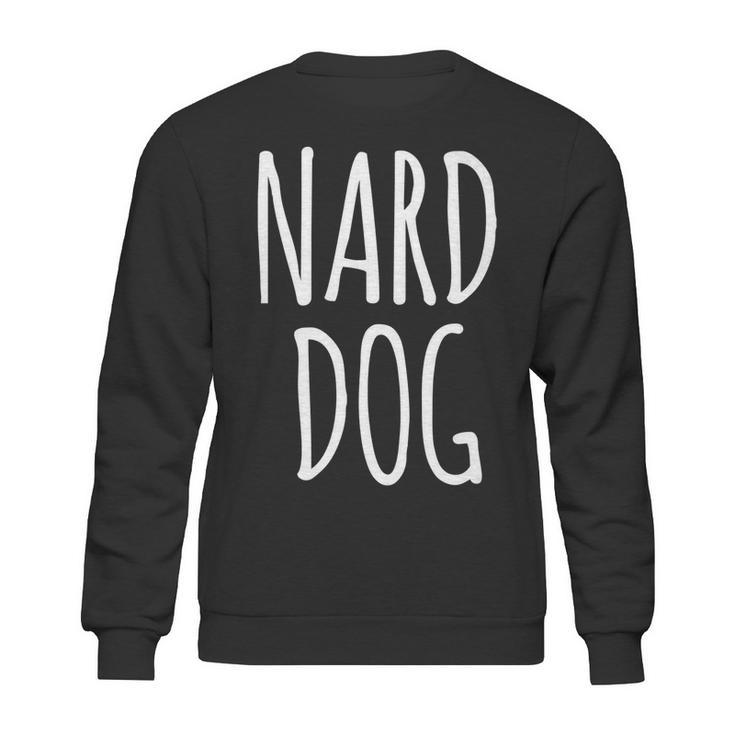 Love The Nard Dog From Andyandrew Bernard From The Office Sweatshirt