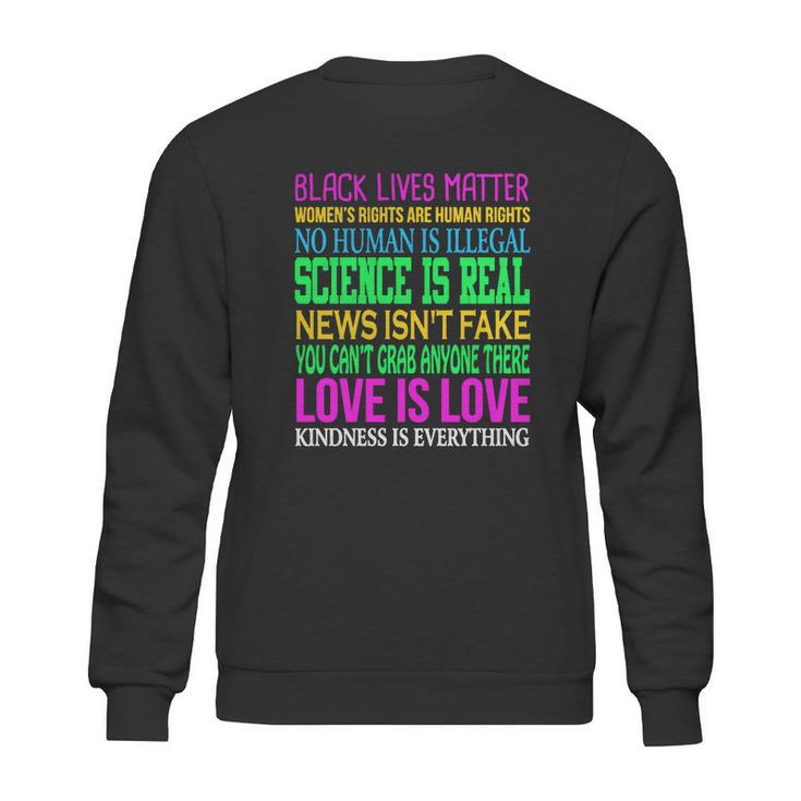 Love Is Love Science Is Real News Isnt Fake Quotes T-Shirt Sweatshirt