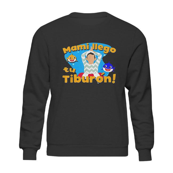 Mami Llego Tu Tiburon Safaera Reggaeton Gift Sweatshirt