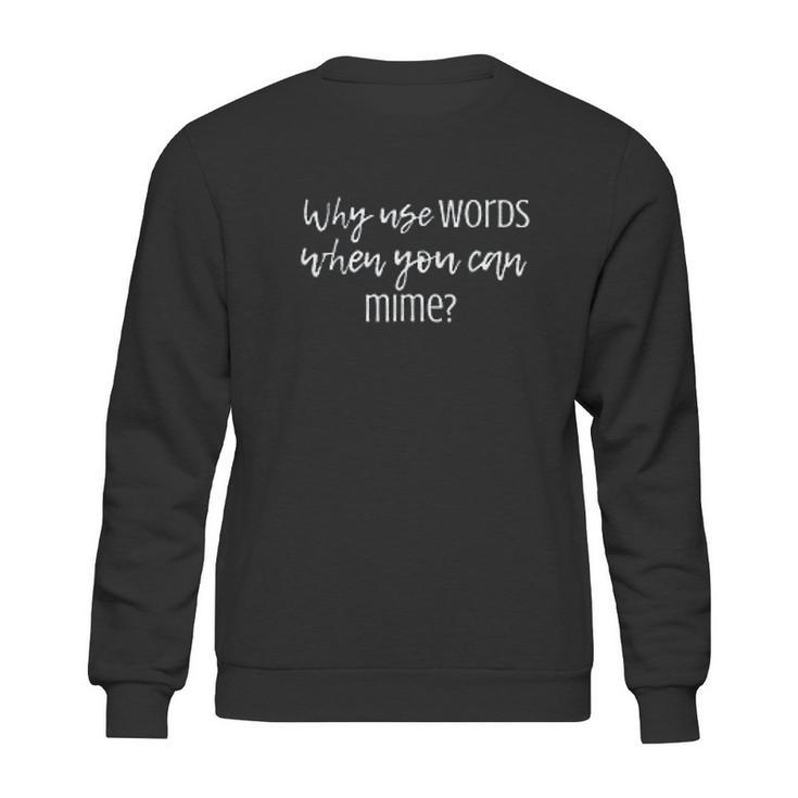 Mime Gift For Mimi Sweatshirt