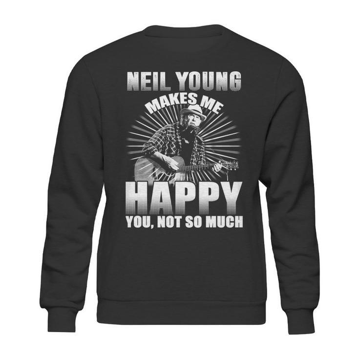 Neil Young Makes Me Happy You Not So Much T Shirt Long Sleeve Hoodie Sweatshirt Sweatshirt