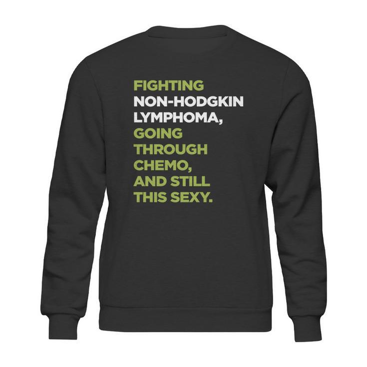 Non-Hodgkin Lymphoma T-Shirt With Inspirational Chemo Quote Sweatshirt