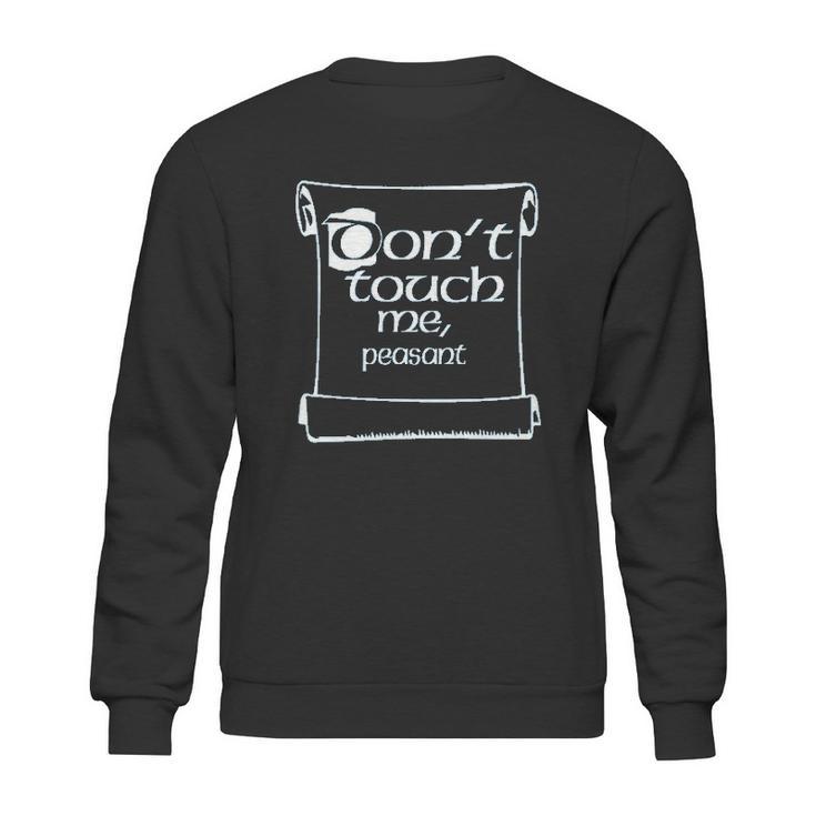 Do Not Touch Me Peasant Sweatshirt