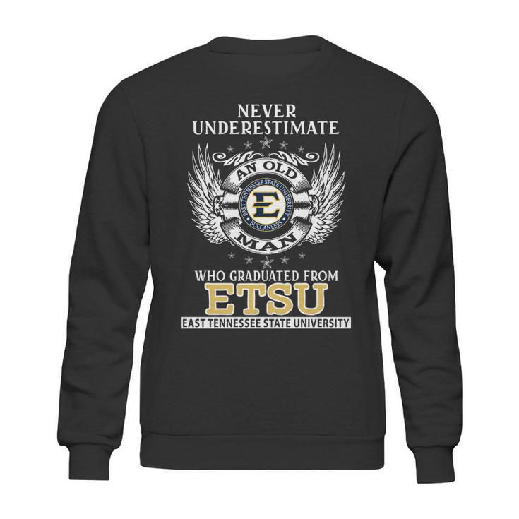 Old Man- Graduated From Etsu- East Tinessee State University Sweatshirt