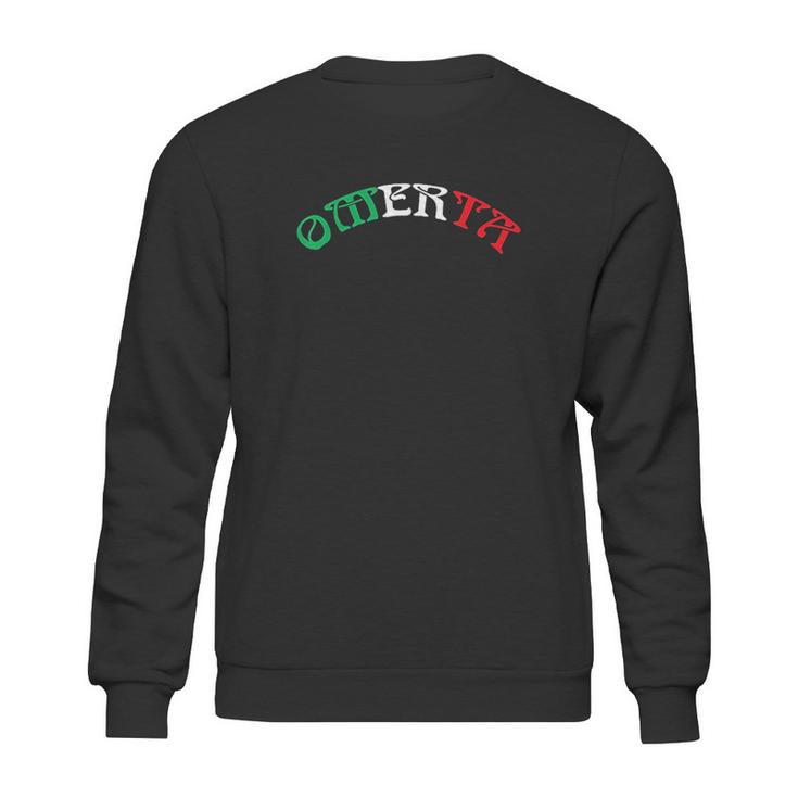 Omerta Italian Design Gift For Any Proud Italian Sweatshirt