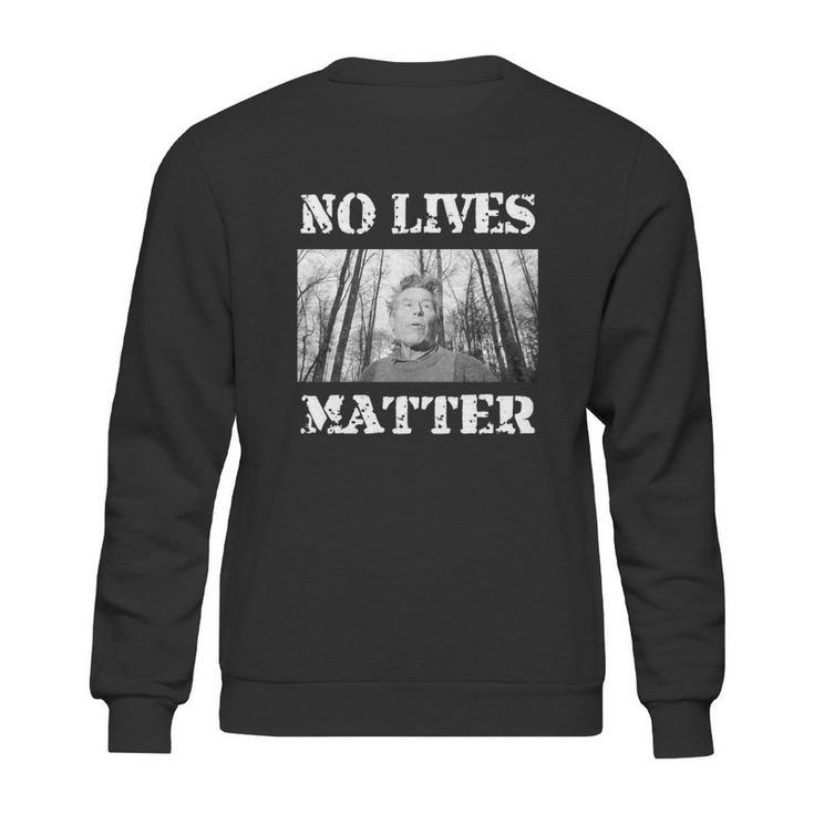 Pentti Linkola And No Lives Matter Sweatshirt