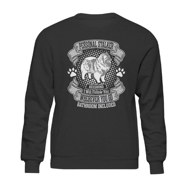 Personal Stalker Keeshond Dog Follow You Everywhere Sweatshirt