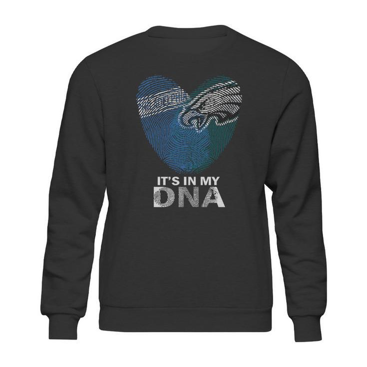 Philadelphia Eages Its In My Dna Tshirt Sweatshirt