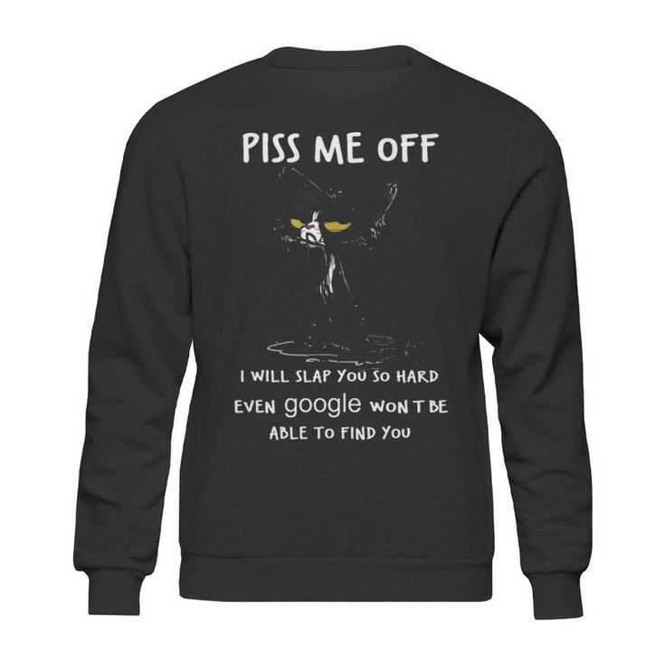 Piss Me Off I Will Slap You So Hard Black Cat Sweatshirt