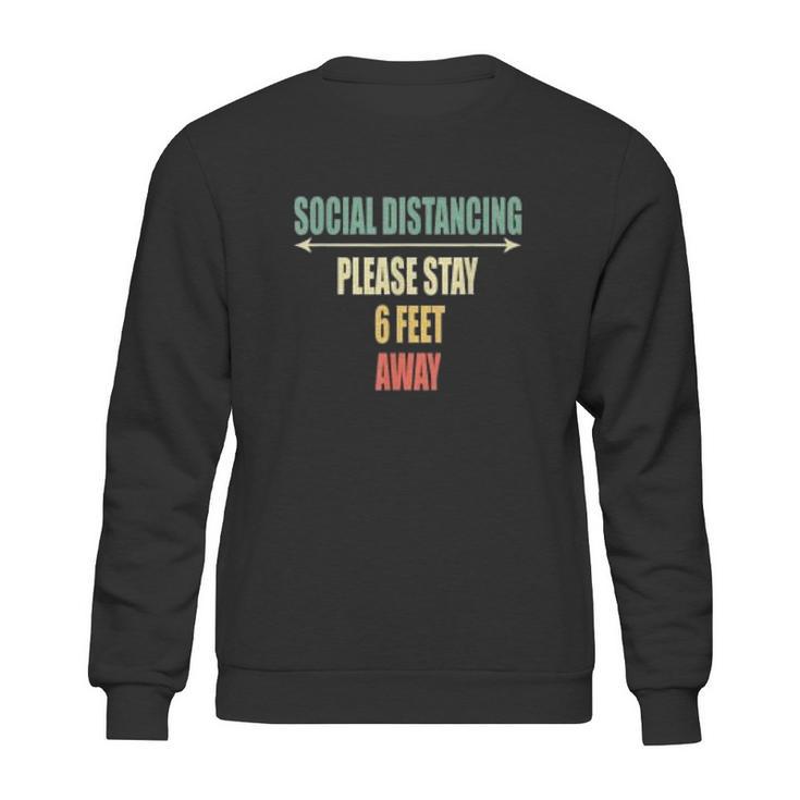 Please Stay 6 Feet Away Front And Back Social Distancing Sweatshirt