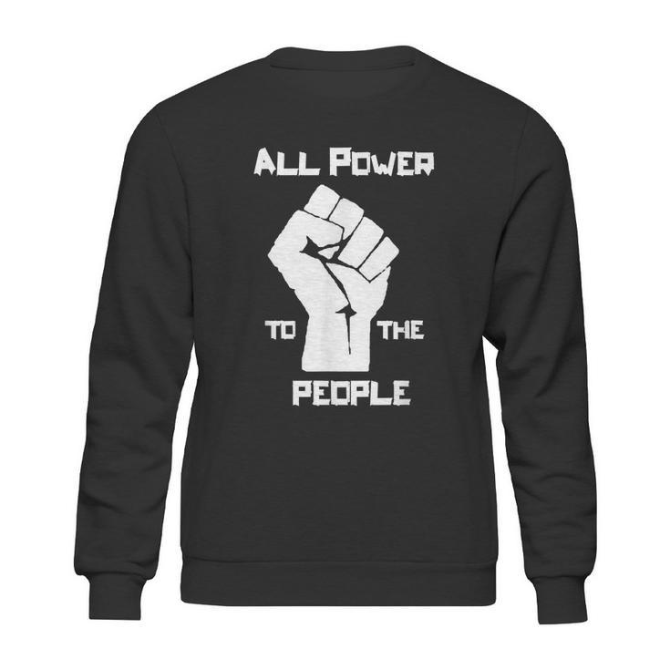 All Power To The People Panthers Party Civil Rights Graphic Design Printed Casual Daily Basic Sweatshirt