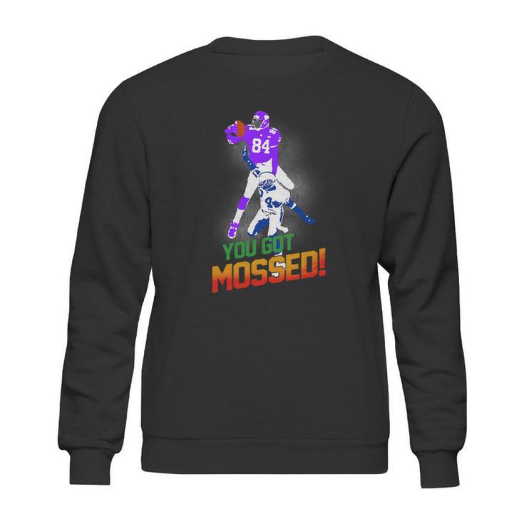 Pretty Randy Moss You Got Mossed Sweatshirt