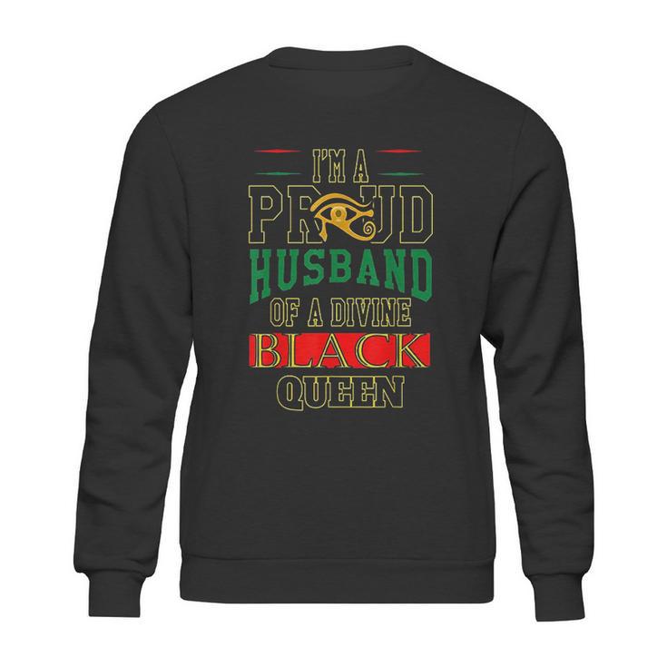 Proud Husband Of A Divine Black Queen Sweatshirt