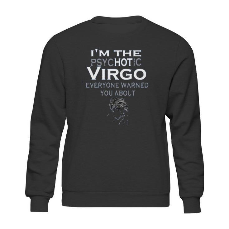 The Psychotic Virgo Sweatshirt