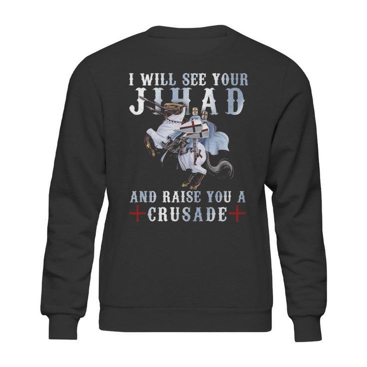 Raise You A Crusade  - Templar Shirt Sweatshirt