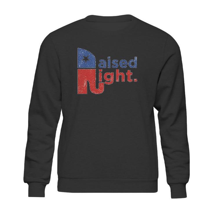 Raised Right Sweatshirt