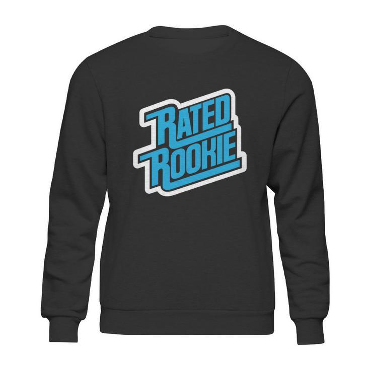 Rated Rookie Sweatshirt