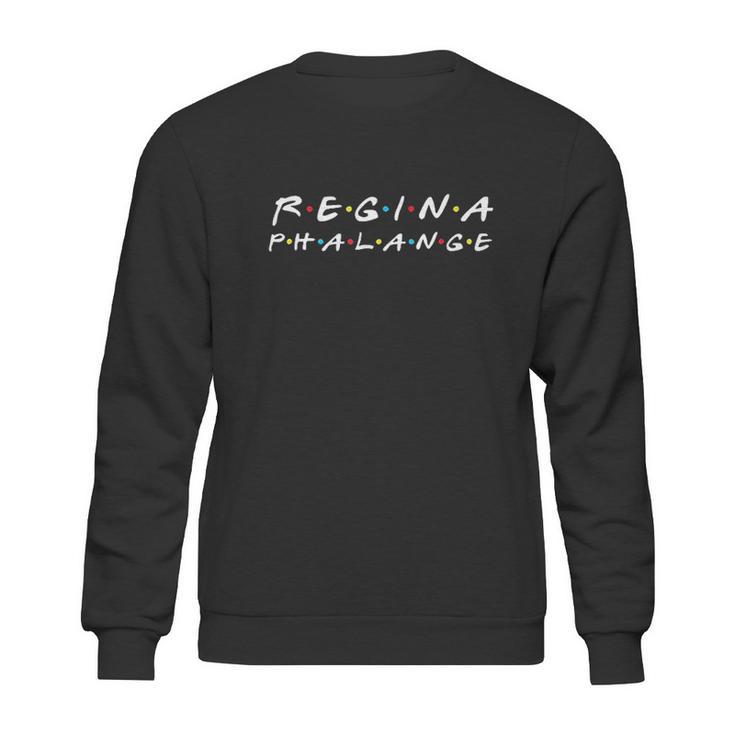 Regina Phalange Funny Sweatshirt