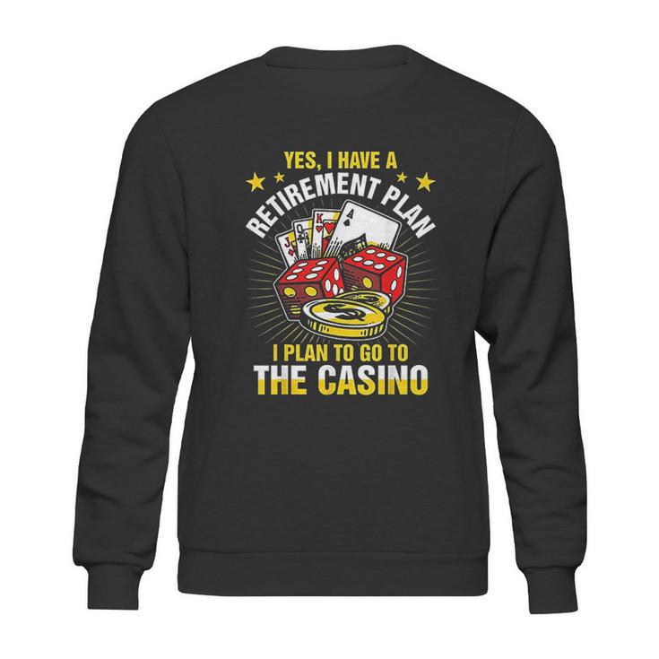 Retirement Plan The Casino Funny Sweatshirt