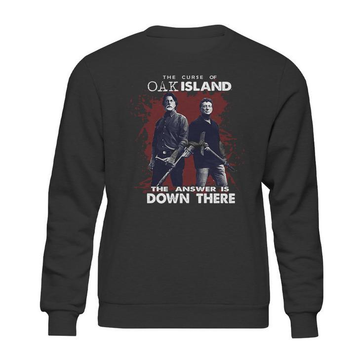 Rick Lagina Robert Clotworthy The Curse Of Oak Island Answer Is Down There Shirt Sweatshirt