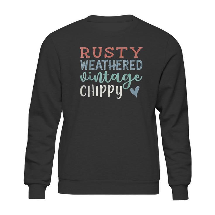 Rusty Weather Vintage Chippy Farmhouse Southern Sweatshirt