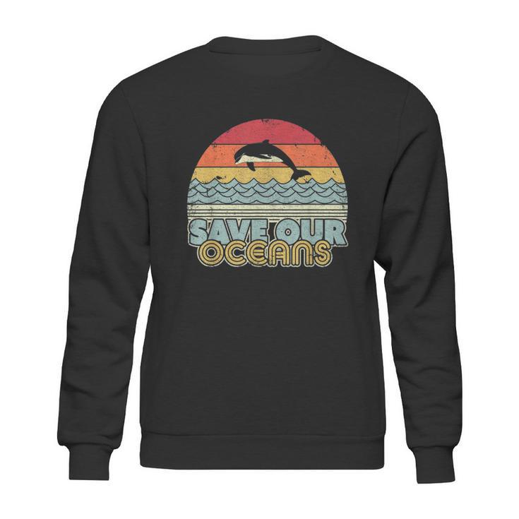 Save Our Oceans Dolphin Retro Style Climate Change Sweatshirt