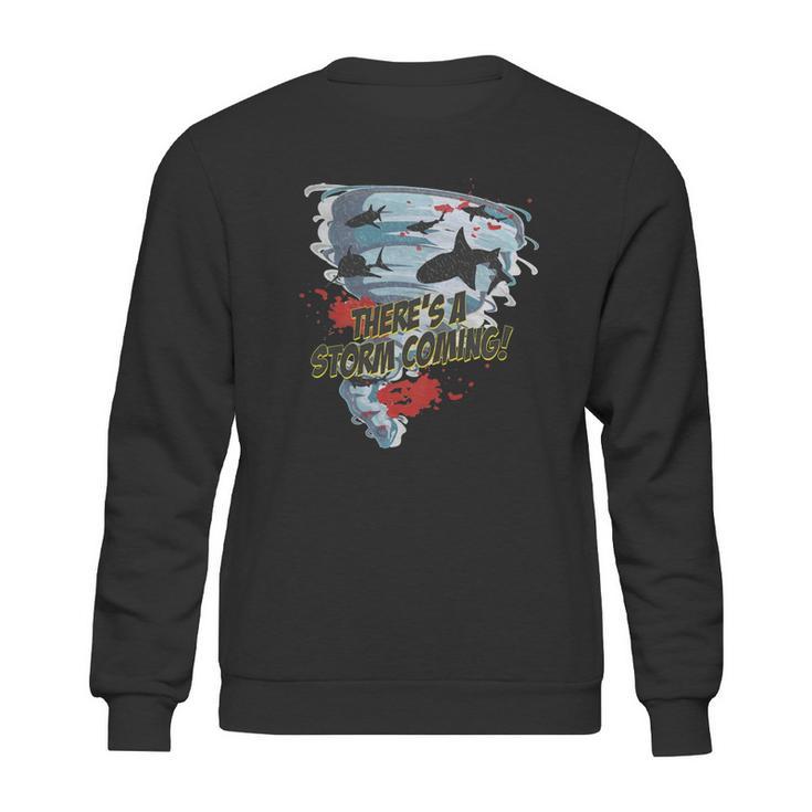 Shark Tornado - Shark Cult Movie - Shark Attack - Shark Tornado Horror Movie Parody - Storms Coming Sweatshirt