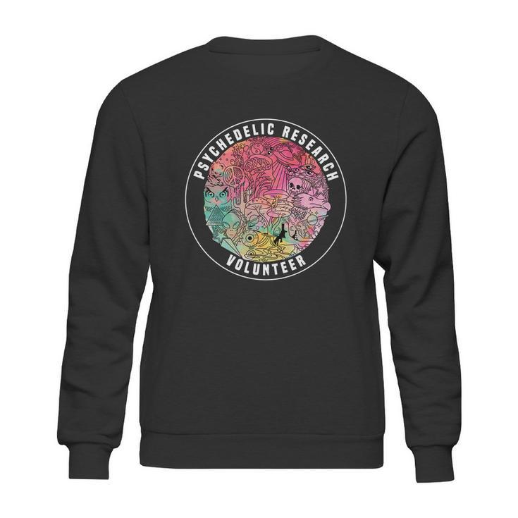 Shrooms Festival Psychedelic Research Volunteer Shirt Sweatshirt