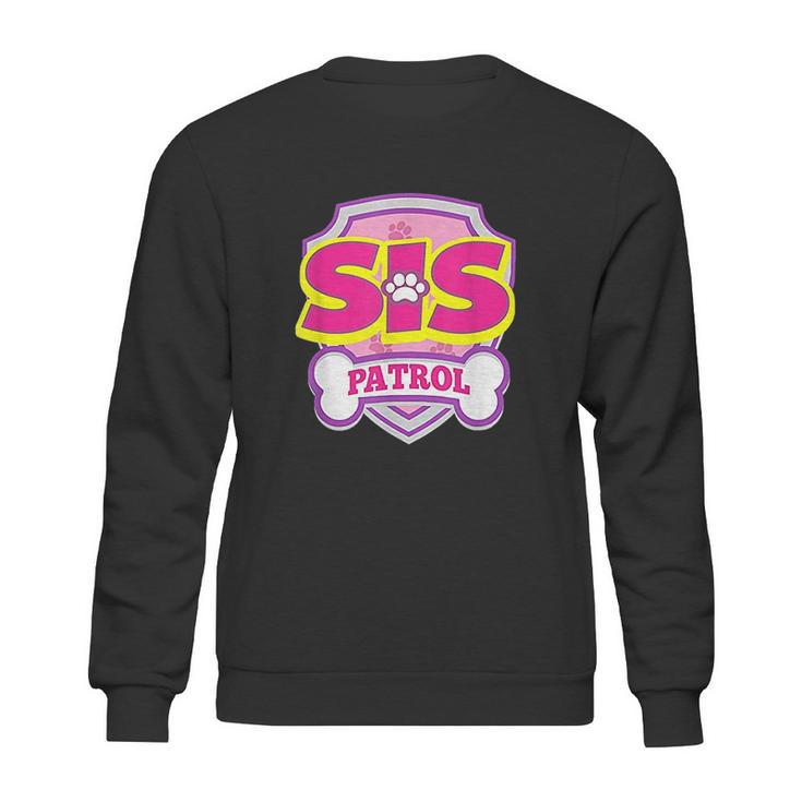 Sis Patrol Sweatshirt