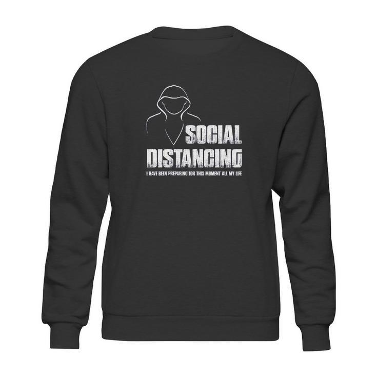 Social Distancing  And Chill Introvert Gift Sweatshirt