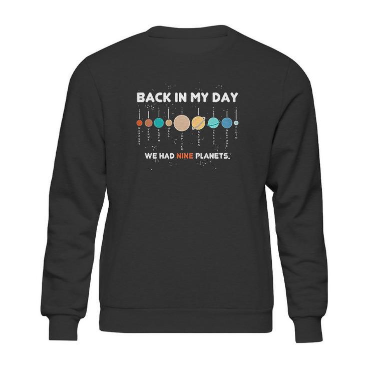 Space Graphic Back In My Day We Had Nine Planets Sweatshirt