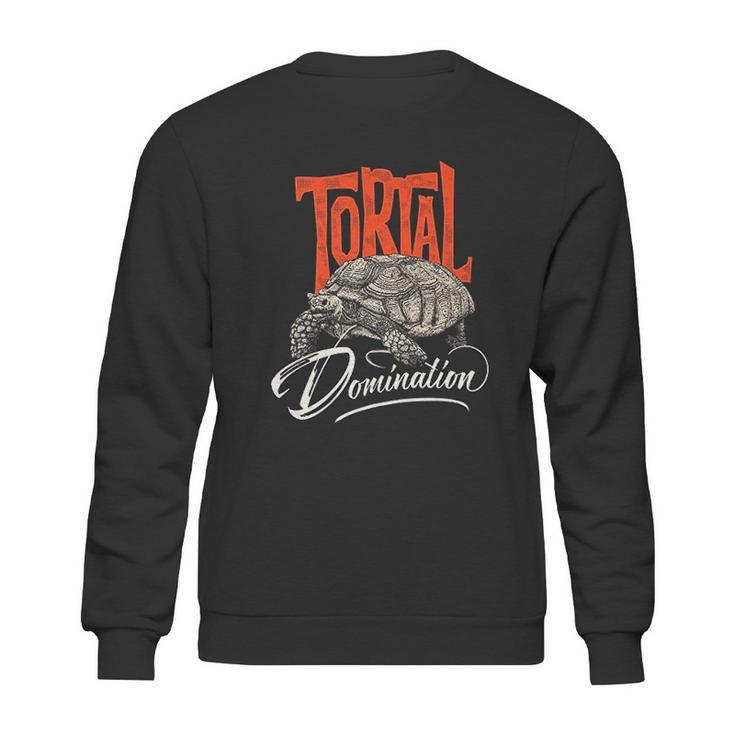 Tortoise  Tortal Domination Turtle Sweatshirt