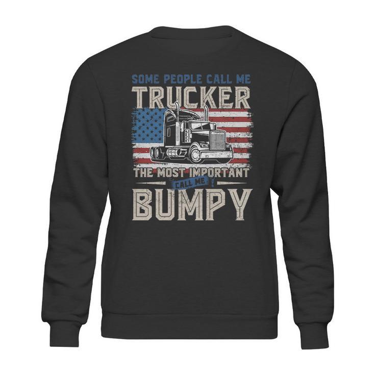 Trucker Most Important Call Me Bumpy Sweatshirt