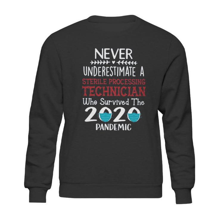 Never Underestimate Who Survived The Pandemic Sterile Processing Technician Sweatshirt